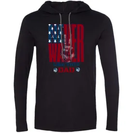 Never Waver Like This Dad Peace American Flag 987 Gildan LS T-Shirt Hoodie